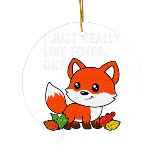 I Just Really Like Foxes Fox Lover Ceramic Ornaments