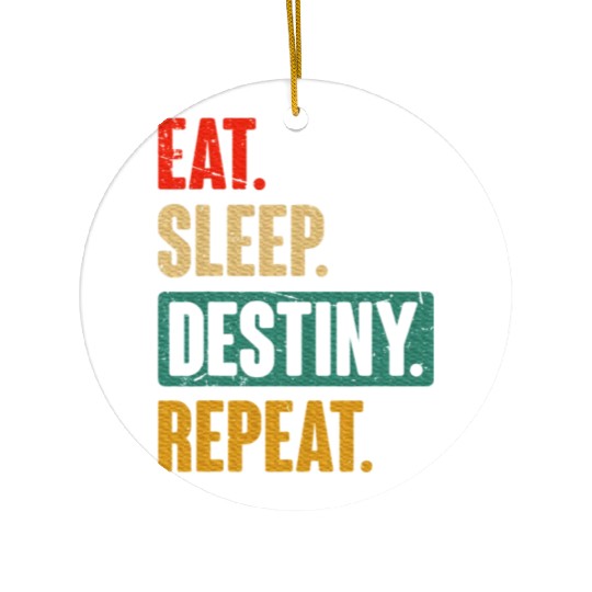 Eat Sleep Destiny Repeat Video Games Gaming Gift Ceramic Ornaments