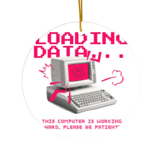 Collection: Loading Data, This Computer... Ceramic Ornaments