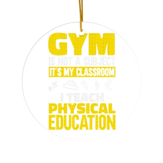 PE Teacher I Teach Physical Education Teacher Ceramic Ornaments