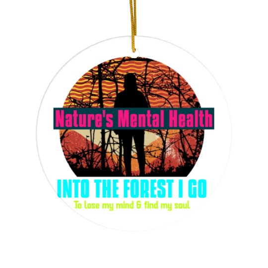Being in Nature Improves Mental Health Ceramic Ornaments