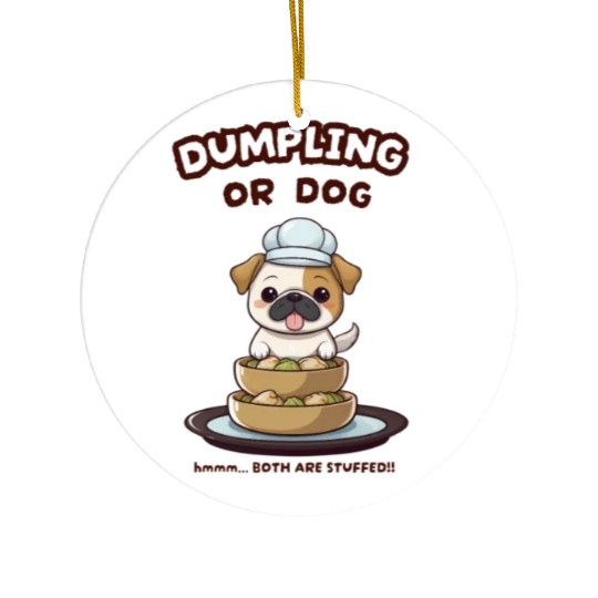Dumpling or Dog Ceramic Ornaments