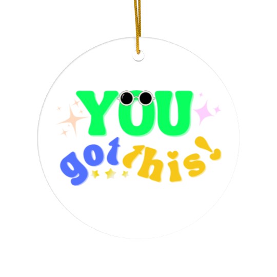 You (got) this! Funny Quote Neon Ceramic Ornaments