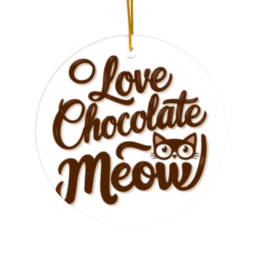 I love chocolate & cats Ceramic Ornaments