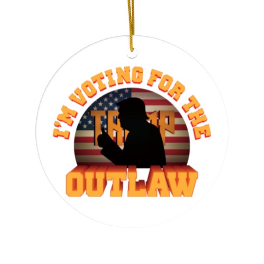 I'm Voting For The Outlaw - 2024 Election Ceramic Ornaments