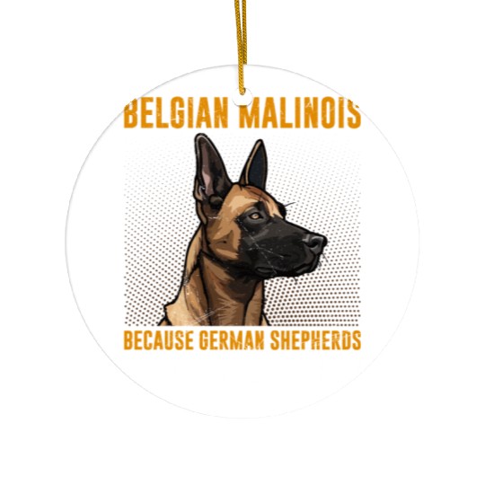 BELGIAN MALINOIS GERMAN SHEPHERDS NEED HEROS TOO Ceramic Ornaments
