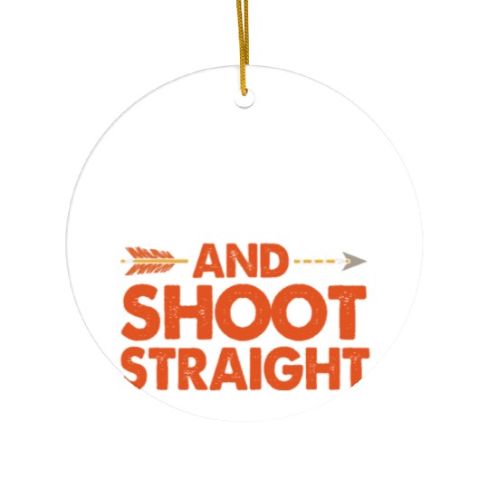 Funny Keep Calm Shoot Straight Bow Hunting Ceramic Ornaments
