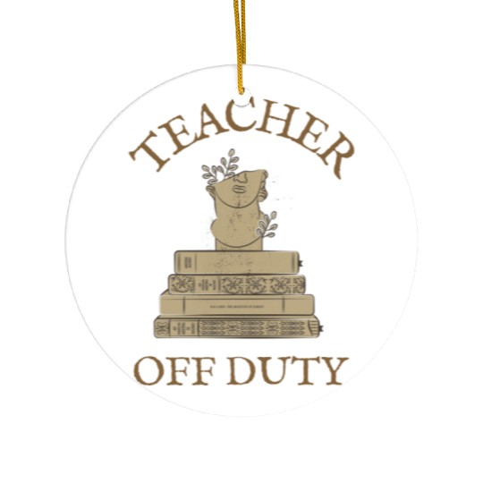 Teacher Off Duty Reading Teacher Ceramic Ornaments