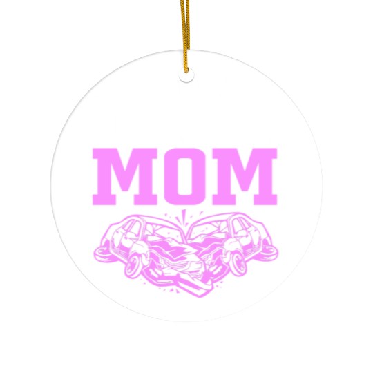 Demolition Derby Race Car Demo Derby Mom Ceramic Ornaments