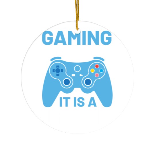 Gaming is not a hobby it is a lifestyle Ceramic Ornaments
