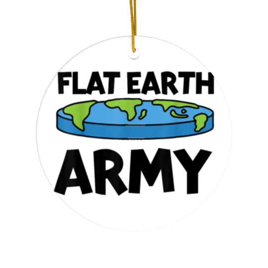 Flat Earth Army Flat Earther Flat Earth Ceramic Ornaments