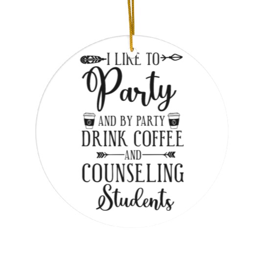 School Counselor Coffee I Like To Ceramic Ornaments