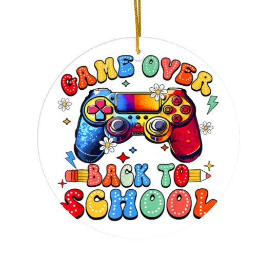 Funny First Day Of School Comeback Game Over Back Ceramic Ornaments