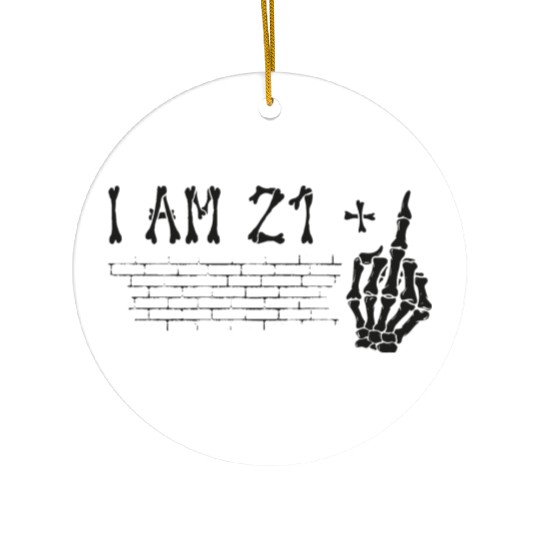I Am 21 Plus Middle Finger - 22nd Birthday Ceramic Ornaments