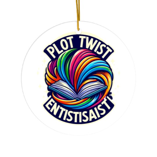 Plot Twist Enthusiast ,Creative Writing Wear Ceramic Ornaments