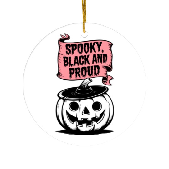 Spooky Black and Proud Ceramic Ornaments