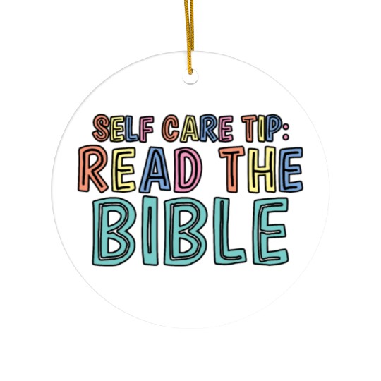 Self Care Tip Read The Bible 2 Ceramic Ornaments