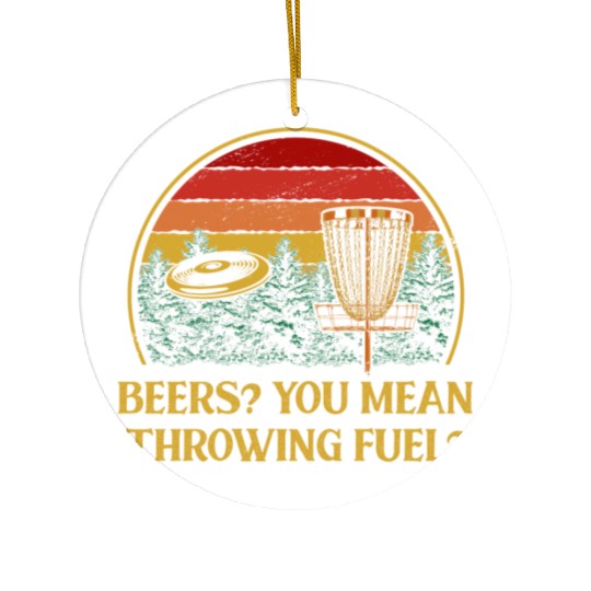 You Mean Throwing Fuel Disc Golf Funny Golfer Humo Ceramic Ornaments