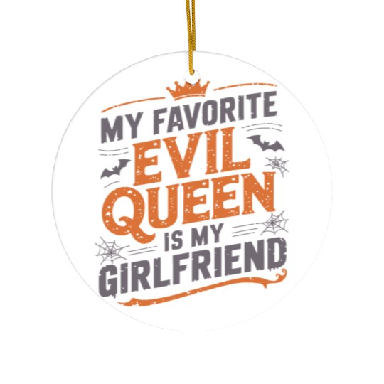 My Favorite Evil Queen Is My Girlfriend Ceramic Ornaments