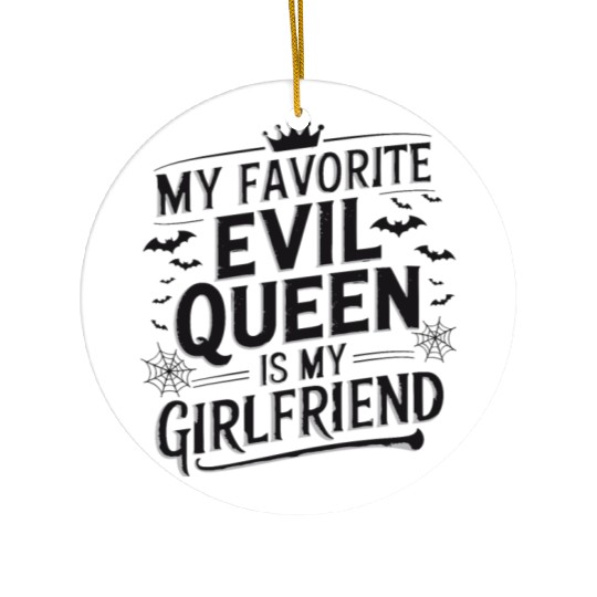 My Favorite Evil Queen Is My Girlfriend Ceramic Ornaments