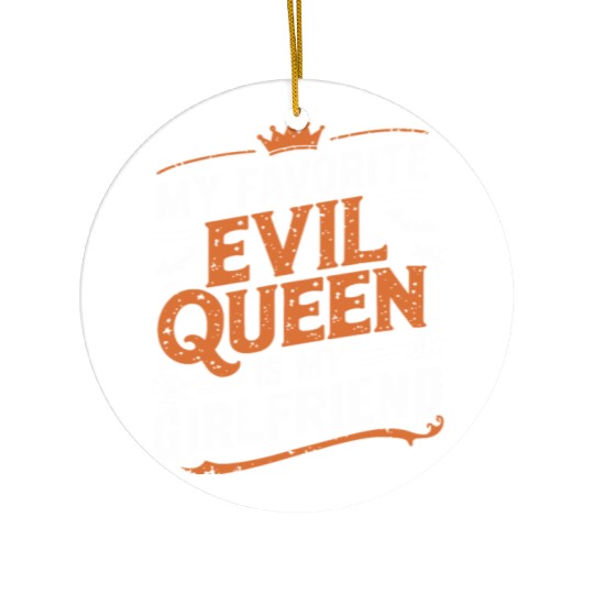 My Favorite Evil Queen Is My Girlfriend Ceramic Ornaments