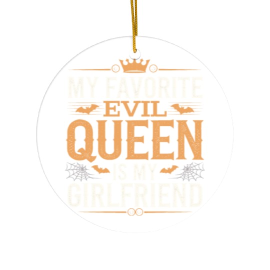 My Favorite Evil Queen Is My Girlfriend Ceramic Ornaments