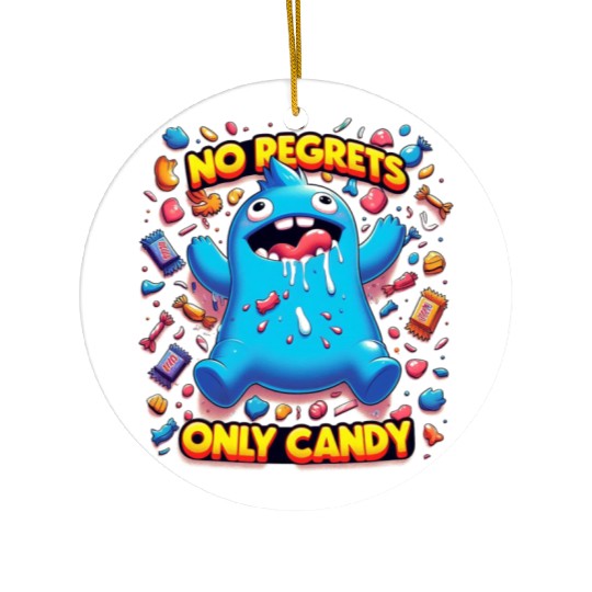 No Regrets Only Candy Ceramic Ornaments
