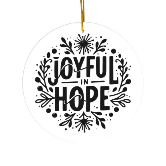Joyful in Hope Ceramic Ornaments