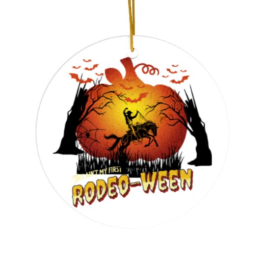 This ain't my first Rodeo-ween Ceramic Ornaments