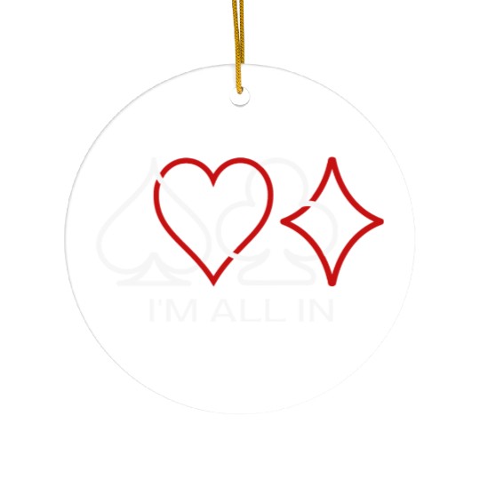 I'm All In Texas Holdem Poker Design Ceramic Ornaments