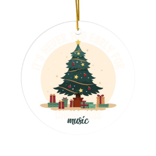 It's Never Too Early For Christmas Music Teacher Ceramic Ornaments