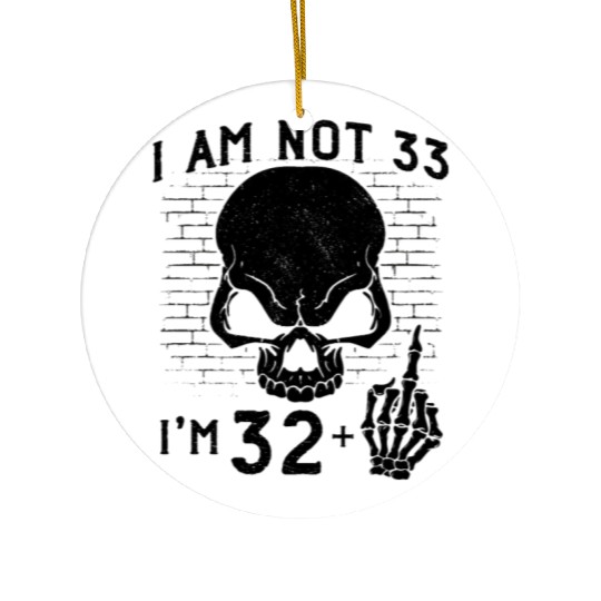 I Am 32 Plus Middle Finger - 33rd Birthday Ceramic Ornaments