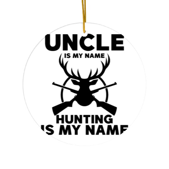 uncle is my name hunting is my game 3 Ceramic Ornaments