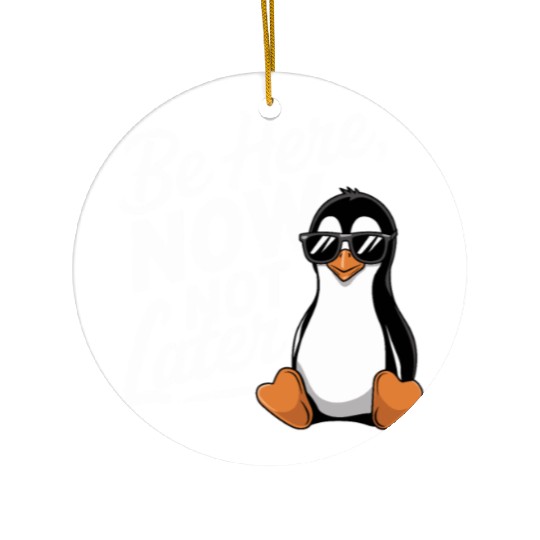 Be Here Now Not Later Mindfulness Vibes Ceramic Ornaments