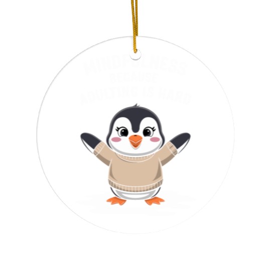 Mindfulness Because Adulting Is Hard Ceramic Ornaments