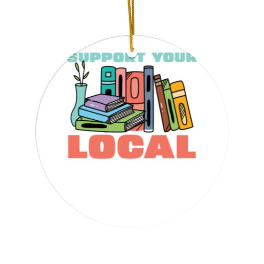 Support Your Local Library Books Reading Ceramic Ornaments