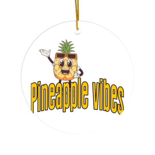 Pineapple vibes Ceramic Ornaments