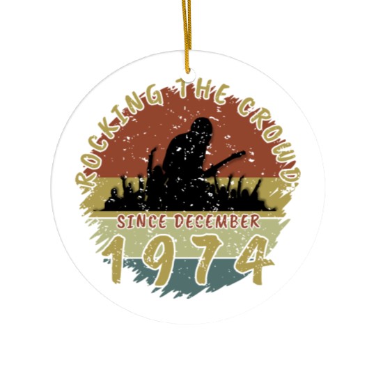 50th birthday Rocking this planet GIT 12/1974 Ceramic Ornaments