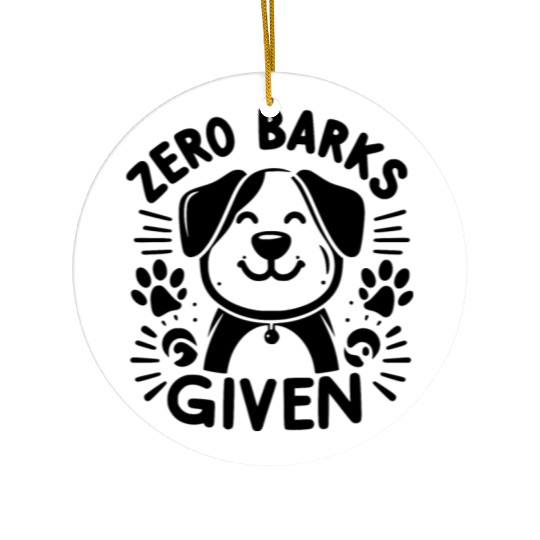 Zero Barks Given Ceramic Ornaments