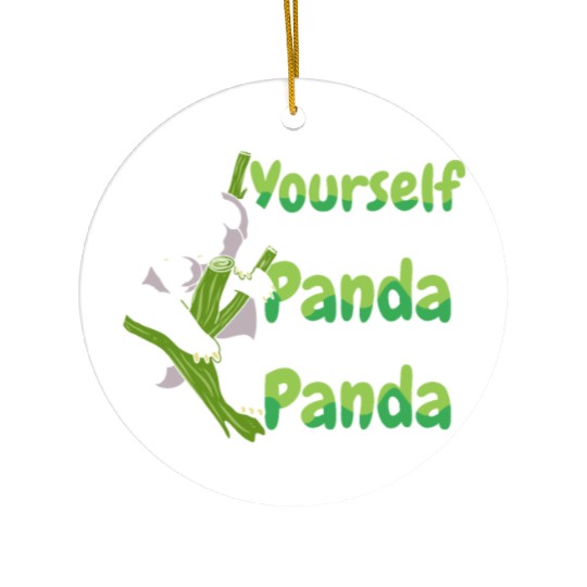 Always Be Yourself Unless You Can Be A Panda Ceramic Ornaments