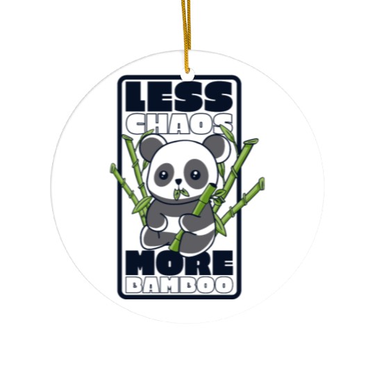 Less Chaos More Bamboo Panda Bear Friend Lover Ceramic Ornaments