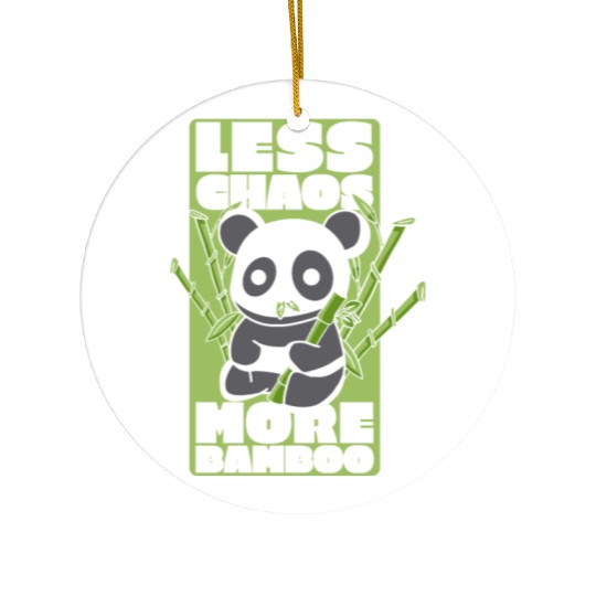 Less Chaos More Bamboo Panda Bear Friend Lover Ceramic Ornaments