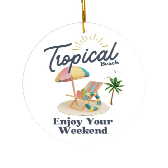Tropical Beach Weekend Vibes - Relax in Style Ceramic Ornaments