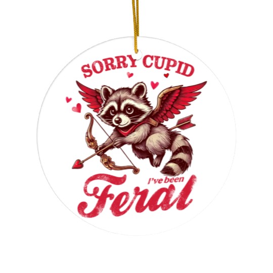 Sorry cupid I ve been feral Ceramic Ornaments