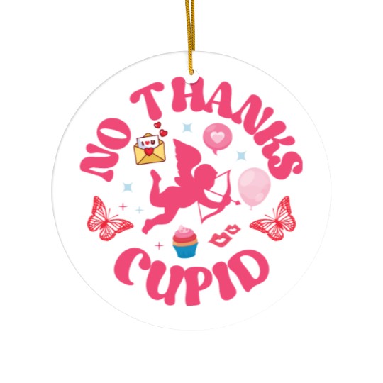 No Thanks Cupid Ceramic Ornaments