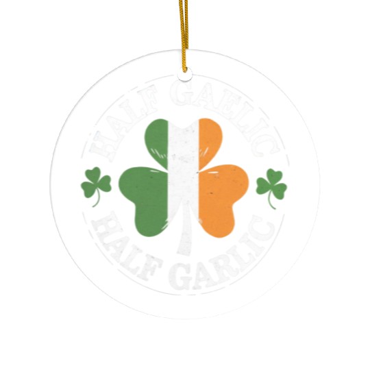Half Gaelic Half Garlic Irish Italian St. Patrick Ceramic Ornaments