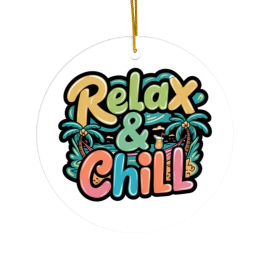 Relax and Chill: Positive Quote Ceramic Ornaments