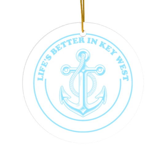 Florida Sailing LIFE'S BETTER IN KEY-WEST Ceramic Ornaments