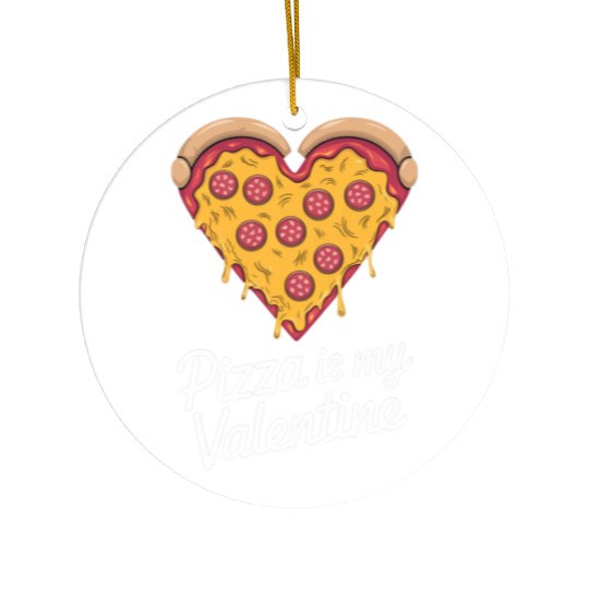 Pizza Is My Valentine Heart Pizza Lover Valentines Ceramic Ornaments