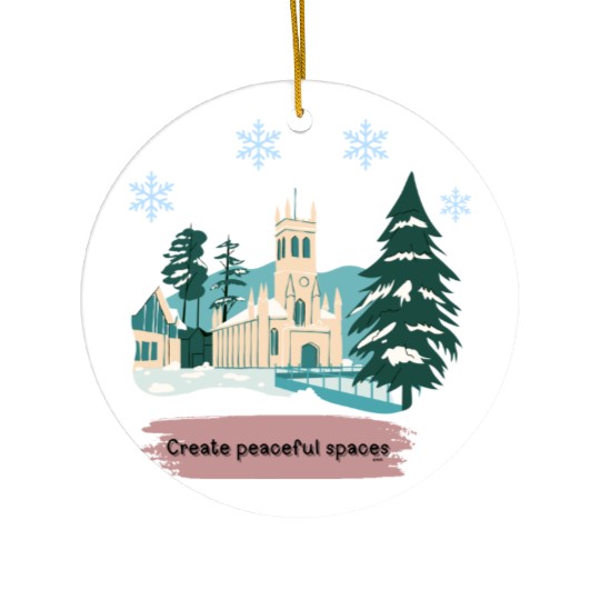 CREATE PEACEFUL SPACES Ceramic Ornaments